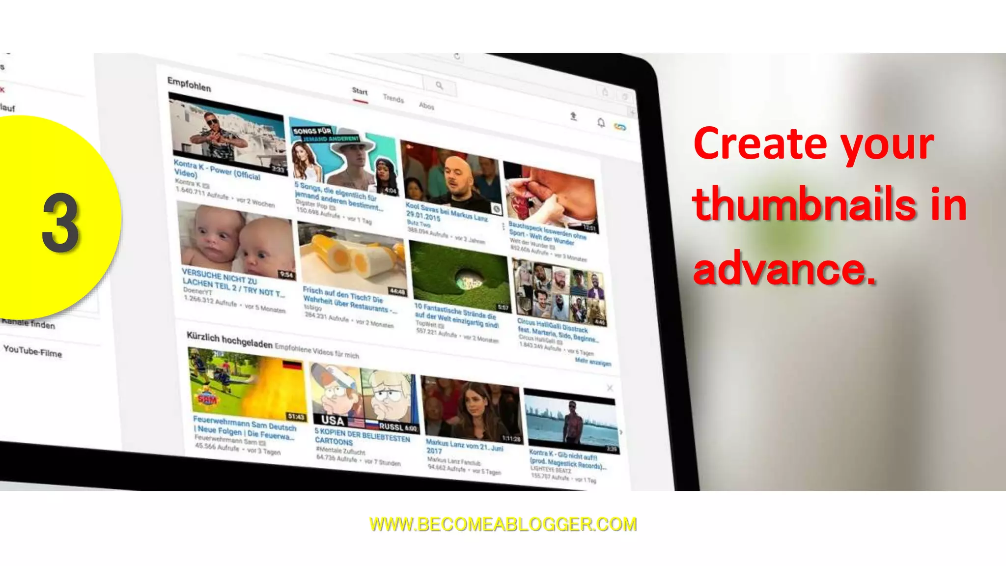 WWW.BECOMEABLOGGER.COM
Create your
thumbnails in
advance.
3
 