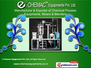 Manufacturer & Exporter of Chemical Process
      Equipments, Mixers & Blenders
 