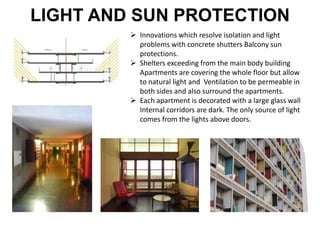 LIGHT AND SUN PROTECTION
 Innovations which resolve isolation and light
problems with concrete shutters Balcony sun
prote...