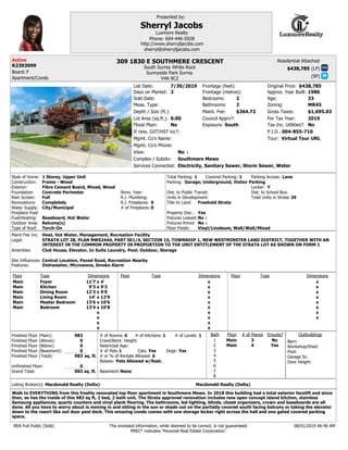 (LP)
(SP)
Complex / Subdiv:
Depth / Size (ft.):
Lot Area (sq.ft.):
Flood Plain:
View:
Bedrooms:
Bathrooms:
If new, GST/HST inc?:
Frontage (feet):
Approx. Year Built:
Age:
Zoning:
Gross Taxes:
Tax Inc. Utilities?:
Services Connected:
Exposure:
Style of Home:
Water Supply:
Construction:
Foundation:
Rain Screen:
Type of Roof:
Renovations:
Floor Finish:
Fuel/Heating:
# of Fireplaces:
Fireplace Fuel:
Outdoor Area:
R.I. Plumbing:
Reno. Year:
R.I. Fireplaces:
Exterior:
Total Parking: Covered Parking: Parking Access:
Parking:
Dist. to Public Transit: Dist. to School Bus:
Title to Land:
Property Disc.:
Fixtures Leased:
Fixtures Rmvd:
Legal:
Amenities:
P.I.D.:
Site Influences:
Features:
Floor Type Dimensions Floor Type Dimensions Floor Type Dimensions
x
x
x
x
x
x
x
x
x
x
x
x
x
x
x
x
x
x
x
x
x
x
x
x
x
x
x
x
Finished Floor (Main):
Finished Floor (Above):
Finished Floor (Below):
Finished Floor (Basement):
Finished Floor (Total):
Unfinished Floor:
Grand Total:
________
sq. ft.
sq. ft.
__________
Residential Attached
Bath
1
2
3
4
6
7
8
5
# of Pieces Ensuite?Floor
Barn:
Pool:
Workshop/Shed:
Outbuildings# of Kitchens:
Crawl/Bsmt. Height:
Basement:
Listing Broker(s):
REA Full Public (Sold) The enclosed information, while deemed to be correct, is not guaranteed.
PREC* indicates 'Personal Real Estate Corporation'.
# of Rooms: # of Levels:
Presented by:
:
Restricted Age:
# of Pets: Cats: Dogs:
# or % of Rentals Allowed:
Units in Development: Total Units in Strata:
Bylaws:
Maint. Fee:
Mgmt. Co's Name:
Mgmt. Co's Phone:
Meas. Type:
Frontage (metres):
For Tax Year:
Garage Sz:
Door Height:
:
Council Apprv?:
:
Maint Fee Inc:
Board:
Locker:
Sold Date:
Original Price:
Tour:
List Date:
Days on Market:
309 1830 E SOUTHMERE CRESCENT
V4A 9C2
R2393099
$438,785
Southmere Mews
0.00
2
2
1986
33
MR45
$1,695.03
0
0
1 1
STRATA LOT 28, PLAN NWS2444, PART SE1/4, SECTION 15, TOWNSHIP 1, NEW WESTMINSTER LAND DISTRICT, TOGETHER WITH AN
INTEREST IN THE COMMON PROPERTY IN PROPORTION TO THE UNIT ENTITLEMENT OF THE STRATA LOT AS SHOWN ON FORM 1
004-855-710
4'
9'3
9'9
12'9
10'6
10'8
11'7
9'3
12'3
14'
13'6
13'4
983
0
0
0
983
0
983
4
3
1
Walk to EVERYTHING from this freshly renovated top floor apartment in Southmere Mews. In 2018 this building had a total exterior facelift and since
then, so has the inside of this 983 sq ft, 2 bed, 2 bath unit. The Strata approved renovation includes new open concept island kitchen, stainless
Samsung appliances, quartz counters and vinyl plank flooring. The bathrooms, led lighting, blinds, closet organizers, crown and baseboards are all
done. All you have to worry about is moving in and sitting in the sun or shade out on the partially covered south facing balcony or taking the elevator
down to the resort like out door pool deck. This amazing condo comes with one storage locker right across the hall and one gated covered parking
space.
6 1
Sherryl Jacobs
Luxmore Realty
sherryl@sherryljacobs.com
Phone: 604-446-5928
http://www.sherryljacobs.com
6
39
$364.72
2019
Macdonald Realty (Delta) Macdonald Realty (Delta)
$438,785
Virtual Tour URL
7/30/2019
2
Sunnyside Park Surrey
No
No No
Concrete Perimeter
Full
Yes
No
No
Freehold Strata
Main
Main
Main
Main
Main
Main
Foyer
Kitchen
Dining Room
Living Room
Master Bedroom
Bedroom
Main
Main
Yes
No
1 Yes Yes
F
Y
Electricity, Sanitary Sewer, Storm Sewer, Water
1 Storey, Upper Unit
Frame - Wood
Fibre Cement Board, Mixed, Wood
Completely
City/Municipal
Baseboard, Hot Water
Balcony(s)
Torch-On
Lane
Garage; Underground, Visitor Parking
Vinyl/Linoleum, Wall/Wall/Mixed
Club House, Elevator, In Suite Laundry, Pool; Outdoor, Storage
Central Location, Paved Road, Recreation Nearby
Dishwasher, Microwave, Smoke Alarm
None
Pets Allowed w/Rest.
Heat, Hot Water, Management, Recreation Facility
South
08/01/2019 06:46 AM
South Surrey White Rock
Apartment/Condo
Active
 