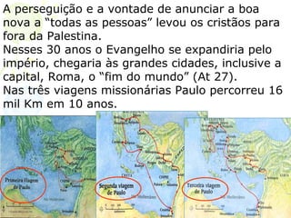 10
OS PAIS DA IGREJA
Pais da Igreja foram teólogos influentes (até duas
gerações após os apóstolos), alguns deles:
Inácio de Antioquia e Policarpo de Esmirna
(alunos de João), Irineu de Lyon (discípulo de
Policarpo).
O estudo dos seus escritos é chamado Patrística.
 