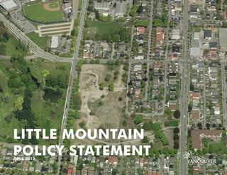 LITTLE MOUNTAIN
POLICY STATEMENTJUNE 2012
 