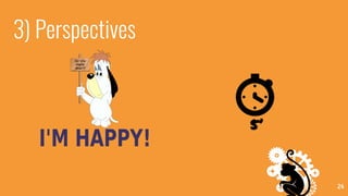 24
3) Perspectives
5’
 