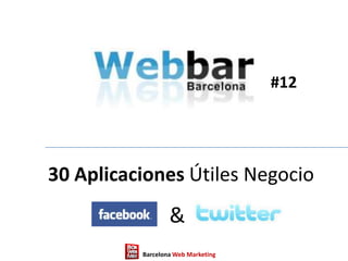 #12 30 Aplicaciones Útiles Negocio & Barcelona Web Marketing 