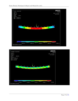 Finite Element Techniques I (Report and Manual for code)
Page 17 of 29
 