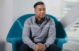 Creative Questions
30 Behavioral Interview Questions 17
 