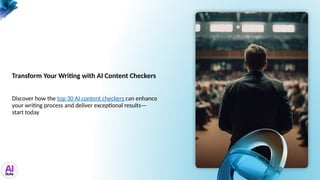 Transform Your Writing with AI Content Checkers
Discover how the top 30 AI content checkers can enhance
your writing process and deliver exceptional results—
start today
 