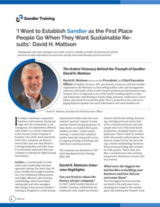 ‘I Want to Establish Sandler as the First Place
People Go When They Want Sustainable Re-
sults’: David H. Mattson
Sandler ...