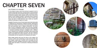 It’s one thing to create a town and continue to expand it, but it’s
another thing to give that town a strong sense of cultural identity
and to maintain this cultural identity through a multitude of ways.
Architecture, gardens, parks, piazzas, and so much more all are
based on some design precedent, mimicking certain elements
from the past and bringing them back to life for present and
future use. Each of these elements, then, builds up a specific
identity of that place or object as a whole.
While design details shall stay the same as the original, the
manner in which new construction is built must be safe. This
has brought a good deal of conflict with the people and the
designs of the past. Castiglion Fiorentino is able to achieve both
design detail and safety in construction, following architectural
nostalgia.
Castiglion Fiorentino is one of many Italian towns that takes pride
in designing and maintaining a traditional façade, following the
same level of detail, with the use of the same types of material
that were previously used in original construction. The entire
town is built by cobblestone streets, brick and stone buildings,
and a consistent architectural style. To construct something new
or renovate something existing in Castiglion with a different
set of materials and a separate architectural style would bring
conflict to the people who dwell in the town. The use of different
styles would destroy the cultural identity of the town, leaving it
unnoticeable and not important to its residents and visitors.
CHAPTER SEVENuse of history in la nostalgia
 