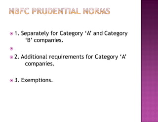  1. Separately for Category ‘A’ and Category
‘B’ companies.

 2. Additional requirements for Category ‘A’
companies.
 3. Exemptions.
 