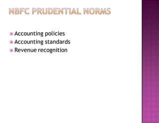  Accounting policies
 Accounting standards
 Revenue recognition
 