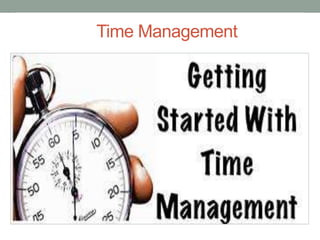 Time Management
 