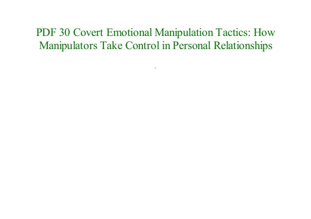30 Covert Emotional Manipulation Tactics By Adelyn Birch