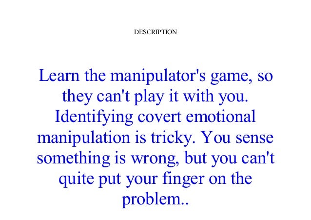 30 Covert Emotional Manipulation Tactics By Adelyn Birch