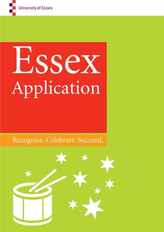 EssexApplication
Recognise. Celebrate. Succeed.
 