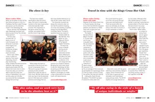 44 / www.dance-today.co.uk
dancebands
april 2013  DANCEToday  45
dancebands
Dance styles: Swing,
Latin and waltz
Regulars at the Seven Dials Club
in Covent Garden, the Kings
Cross Hot Club (KCHC) transport
listeners and dancers to 1930s
Paris with its gypsy jazz and
Latin sounds.
The leader of
the band, Bruce
Beach, founded
it 15 years ago
and he says
invaluable talent
has accompanied
him. The band
comprises a
female vocalist
accompanied by
guitar, violin, tuba,
accordion, piano,
clarinet, trumpet
and, occasionally,
a percussion
kit. There is a
collective of
about a dozen
musicians. From
this, an average of five musicians
get together at a typical gig, where
a line-up might consist of vocals,
two guitars, the tuba and clarinet.
Lead guitar David Ahmed
explains: “The KCHC has been
around for many years and
Dance styles: Salsa
What can be better to ward off the
April blues and give us a bit of a
Caribbean feel than salsa? Energy
and passion are the elements
mixed in the Salseology lab.
Darius Johnson, the bandleader,
says Salseology has been built
piece by piece to be “the ultimate
dance partner”.
The two-year-
old band has 12
artists, a mix of
Latin, European and
American musicians:
three singers, two
trumpets, two
trombones, bongos,
timbales, congas,
piano and bass.
Darius says: “Salsa
music is meant for
dancing. That means
Salseology doesn’t
play neverending
songs. Instead, the band produces
authentic, high-energy salsa
played passionately with the
dancer and music lover in mind.
If you love salsa, you won’t be
able to resist the pulse and
swing of Salseology. If you don’t
yet love salsa, you will after
you encounter the unstoppable
energy that we bring.”
The band was created
specifically to play old-school
salsa. The music is rhythmically
centred on the clave, a percussive
instrument typically made
of wood. The uniqueness of
the genre comes from the
complex, syncopated rhythm
and the music’s high energy.
fans have started referring to our
style as the London salsa sound.
“Our favourite moments are
always the moments when we
can feel the audience enjoying
our music and sending us positive
energy from the dancefloor,”
concludes Darius. The band’s
signature tunes are covers of
“Indestructible” by
Ray Barretto, “Esa
Mujer” by Tony
Vega and “Ahora
Sí” by Spanish
Harlem Orchestra.
The band has
a busy schedule
touring around
the UK, but is
particularly excited
about releasing its
first album this year,
which will feature
a collection of its
own songs and new
versions of a couple of classics.
Bringing the music even closer
to dancers, Salseology will also
be pairing up with Dance Today
writer and author of Find the
Rhythm!, Lee Knights, to create
a high-octane blend of live salsa
music with dance lessons.
www.salseology.com
the current band has grown
out of the core group through
many jams and experiments.
There are bands within the
band, but ultimately we all play
swing in the style of a bunch of
unique individuals or misfits.”
try new styles. Although when
they started playing in Covent
Garden a year ago, swing dancers
predominated on the floor, today
the band doesn’t shy away
from waltzes or Latin songs.
David notes: “What makes
us unique for
swing music
are our gypsy-
style guitars,
which take the
place of any
percussion.”
The band’s
signature tunes
are “Gypsy Fire”
from the gypsy
jazz repertoire,
“Sweet Sue”
from the swing
canon and
“Sous le ciel de
Paris”, which is
a Parisian waltz.
With the
KCHC playing,
dimmed lights
and couples on the dancefloor,
it could be Paris 1930! The
only thing missing, luckily, is
the cigarette smoke! l
www.kingscross
hotclub.com
The clave is key Travel in time with the Kings Cross Hot Club
“What makes the band so
successful is that we know who
we are,” emphasises Darius
“We aren’t a group of musicians
grasping at every possible
opportunity to play any type of
Latin music. We play salsa, and we
work very hard to be the absolute
best at it. We have such a distinct
presence and energy that our
David fell in love with the genre
watching a documentary, Django’s
Legacy, which introduced him
to the style of gypsy jazz and,
ultimately, more mainstream
swing and jazz styles. The KCHC
rhythms encourage dancers to
“We play salsa, and we work very hard
to be the absolute best at it”
“We all play swing in the style of a bunch
of unique individuals or misfits”
Salseology
Kings Cross Hot Club
Photograph©AlexandraMedeville
 