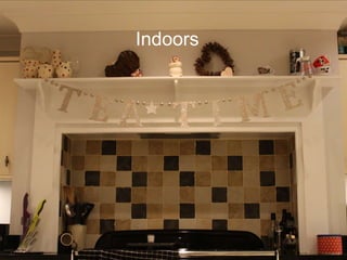 Indoors 
 