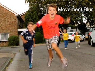 Movement Blur 
 