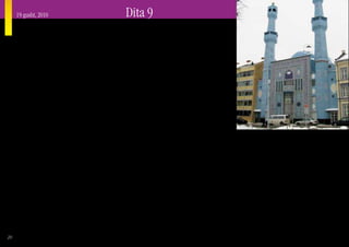 19 gusht, 2010                                               Dita 9
     Myslimanët në Norvegji
     D     isa vlerësojnë se popullsia Myslimane në Norvegji
           është rreth 150,000 njerëz, nga një popullsi totale
     prej 4.8 milionë. Në vitin 1980, kishte rreth 14,000
                                                                  Një shoqëri shumëkulturore
                                                                      Sot, duket sikur Norvegjia, ashtu si pjesa tjetër e Evropës,
                                                                  shfaqet si një shoqëri shumë-kulturore. Gjatë disa viteve
     Myslimanë. Shumica e Myslimanëve kanë mbërritur në           të fundit, feja është bërë më shumë se një tematikë në
     Norvegji përmes imigrimit. Deri në vitin 2008, rreth 1000    media, në retorikën politike dhe në bashkëbisedimet e
     Norvegjezë ishin bërë Myslimanë, shumica si rezultat i       zakonshme. Disa vjet më parë, shprehjet “imigrant”
     martesës. Ka shumë mundësi që rreth 50,000 Myslimanë         ose “i huaj” përdoreshin për njerëzit që vinin në këtë
     të jetojnë në Oslo dhe përreth tij. Imigrimi i Myslimanëve   vend, por kohët e fundit përdoret më shpesh shprehja
     nisi vetëm pas Luftës së Dytë Botërore, por ai nuk ishte     “Mysliman” në vend të “i huaj”. Megjithatë, jo çdo i huaj
     i dukshëm përpara vitit 1970. Grupet më të mëdhenj           që vjen në Norvegji është Mysliman; ka shumë mundësi
     kanë ardhur nga Pakistani, Iraku, Somalia, Bosnja –          që afro 60 % e imigrantëve janë Kristianë ose nga besimet
     Hercegovina, Irani, Turqia dhe Kosova.                       e tjera.
         Xhamia e parë u ndërtua në vitin 1974 dhe sot ka             Diskutimet pas 11 shtatorit 2001, “lufta ndaj terrorit”
     xhami Sunni, Shi’a, Ahmadija dhe gjithashtu xhami të         dhe “polemika mbi karrikaturat” që të gjitha këto kanë             ka 225,000 Kristianë. Sipas një anketimi, 32 % e
     lidhura me grupe specifike etnike që vijnë nga vende të      luajtur një rol në bërjen e Islamit temë bisedash. Pasi një        Norvegjezëve tregoi se “ata besojnë se ka një perëndi
     ndryshme. Më shumë se 80,000 Myslimanë janë anëtarë          karrikaturist Danez vizatoi dhe botoi disa karrikatura             / Perëndi,” kurse 47 % u përgjigjën se “ata besojnë
     të regjistruar të pothuajse 100 bashkësive Myslimane,        të Muhamedit, disa vjet më parë, një gazetë Norvegjeze             se ka një lloj fryme, ose force jetësore” dhe 17 % u
     por komuniteti Mysliman nuk është i bashkuar; ai             gjithashtu u bë e famshme në mbarë botën pasi i botoi              përgjigjën se “ata nuk besojnë se ka ndonjë lloj
     është shumë i copëzuar. Xhamitë kanë qenë vende të           ato. Diskutimet pas kësaj, e ndanë opinionin Kristian dhe          fryme, perëndi, apo force jetësore.”
     rëndësishme për anëtarët nga grupet minoritare etnike        atë jofetar mbi rëndësinë e lirisë së fjalës, në kontrast me          Disa kisha u kanë shërbyer komuniteteve Mysli-
     që ata të takohen me njëri-tjetrin. Disa xhami gjithashtu    ndjeshmërinë e Myslimanëve ndaj ndjenjave fetare.                  mane për shumë vjet. Ka shumë grupe dhe kisha me
     drejtojnë projekte në komunitet. Shumica e xhamive në                                                                           Kristianë që flasin gjuhën Farsi, shumica imigrantë
                                                                      Shumica më e madhe e Norvegjezëve janë anëtarë
     Norvegji nuk u ndërtuan në fillim si xhami tradicionale,                                                                        nga Irani. Për fat të keq, nuk ka ende grupe me
                                                                  të Kishës Luterane (mbi 80 %) por relativisht pak janë
     por janë pjesë e ndërtesave të zakonshme të qytetit.                                                                            përmasa të konsiderueshme që të mblidhen bashkë
                                                                  anëtarë aktivë dhe shumë persona kanë besime që
     Xhamia e parë, e ndërtuar veçanërisht për qëllimin e                                                                            për të adhuruar në gjuhën Arabe. Megjithatë, ka
                                                                  aktualisht nuk reflektojnë besimin Biblik. Ka mundësi
     adhurimit Islamik u ndërtua në vitin 1995, dhe ishte e                                                                          Myslimanë Arabë të cilët vijnë te besimi në Mesinë
                                                                  që në denominacione më të vogla të tipeve të ndryshme
     vetmja e tillë deri në vitin 2005.
20
 