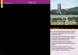 7 shtator, 2010       Dita 28
     Sabahu dhe Sarauaku, Malajzia Lindore
     Popullsia e Sarauakut: 2,176,800 banorë                     Xhunglat e Borneos njihen si ndër më të pacë-
     Popullsia e Sabahut: 3,387,880 banorë                   nuarat në planet, dhe kanë qenë skena e shumë
                                                             protestave kohët e fundit kundër prerjes pa dallim të

     E    njohur si “Toka Nën Erën”, Sabahu nga pikë-
          pamja fizike dominohet nga mali më i lartë
     i Borneos, Mali Kinabalu (4100 metra i lartë).
                                                             drurëve që ka rezultuar në shkatërrimin e habitateve
                                                             të xhunglës dhe në shpyllëzime. Sarauaku, toka e
                                                             lumenjve që rrjedhin shpejt, gjithashtu po dësh-
     Sabahu ka një popullsi më të madhe Myslimane            mon një program masiv për të zhvilluar dhe shfrytë-
     sesa Sarauaku, por ka të njëjtin numër të Malajëve.     zuar prodhimin e energjisë elektrike me anë të
     Popullsia më e madhe e Myslimanëve, nga grupet          hidroçentraleve duke krijuar diga me anë të të cilave
     e ndryshme etnike, është për shkak të fluksit të        e ndikojnë jetën e egër dhe faunën. Por ishulli i
     imigrantëve të paligjshëm dhe të refugjatëve nga        Borneos, mban ende një mistikë natyrore dhe banorët
     Indonezia dhe Filipinet Jugore – popujt Baxhau,
     Bizaia dhe Bonxhi, si dhe të tjerë.
                                                             që janë duke u rritur në numër po përfshihen në
                                                             përpjekjet për ruajtjen e zonës.
                                                                                                                         KËRKESAT PËR    Lutje
        Sarauaku njihet më mirë si atdheu i fiseve të            Mes shumicës së popullsisë Myslimane atje ekzis-       I frymëzoftë Perëndia besimtarët që të bëhen më qëllimorë
     Borneos që u prisnin kokat njerëzve, shumë prej të      ton një komunitet më i gjallë dhe në rritje i besim-    në arritjen me Ungjillin të fqinjëve të tyre Myslimanë dhe të
     cilëve jetojnë ende pranë burimit të lumit në shtëpi    tarëve në Azinë Juglindore. Komunitetet e besimtarëve   kolegëve të tyre në punë.
     të gjata tradicionale. Malajët nga Sarauaku gjenden     mes popujve fisnorë e indigjenë në Malajzinë Lindore    Lutuni që Perëndia do të ngrerë njerëz me dhunti të ndryshme
     në fshatrat bregdetare të përfshira në bujqësi dhe      kanë përjetuar veprat sovrane të Perëndisë në ringja-   frymërore për t’i ndihmuar besimtarët dhe për t’i ndihmuar
     peshkim, kurse nëpër qytete Malajët mbizotërojnë        lljen. Shumë persona janë duke pasur një ndikim         edhe Myslimanët që ta zbulojnë Lajmin e Mirë.
     nëpër sektorët e shërbimeve qeveritare. Ndonëse         të mrekullueshëm përmes Sabahut. Në regjistrimin
                                                                                                                        Lutuni për themelimin e komuniteteve indigjene të
     Malajët janë në minoritet në Sarauak, ka grupe të       e vitit 2000 në Sarauak, 43 % e popullsisë tregoi se
                                                                                                                     besimit që të kenë lidhje me kulturën, brenda çdo komuniteti
     tjerë popujsh Myslimanë të cilët shpesh numërohen       besonte te Mesia, me numra të mëdhenj të popujve
                                                                                                                     Mysliman.
     së bashku me Malajët. Melanau, një nga grupet më        fisnorë që kishin përqafuar besimin në Krishtin.
     të mëdhenj të minoritarëve të Sarauakut ka shumë        Depërtimet mes Malajëve mund të kenë një ndikim            Ka sfida për bashkësitë që kërkojnë t’i mirëpresin
     persona që shërbejnë në pozitat e larta në qeveri; po   të rëndësishëm në një popullsi më të gjerë Malaje në    Myslimanët që zbulojnë Mesinë. Lutuni për ta, ndërkohë që
     ashtu edhe popujt Kadajan; Tatau dhe Sebob.             Gadishullin Malajzian.                                  janë duke u përpjekur t’i ndihmojnë besimtarët.

46
 