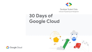 30 Days of
Google Cloud
 