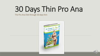 30 Days Thin Pro AnaThe Pro Ana Diet through 30 days thin
 