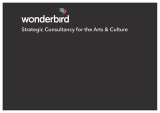 Strategic Consultancy for the Arts & Culture
 