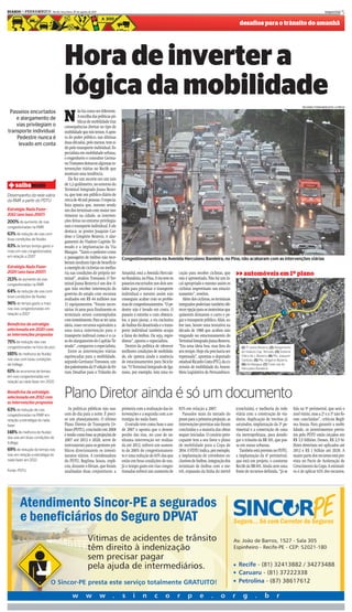 DIARIOd e P E R N A M B U C O - Recife, terça-feira, 30 de agosto de 2011
      d                                                                                                                                                                                                                             especial 5

                                                                                                                                                                    desafios para o trânsito do amanhã




                                              Hora de inverter a
                                              lógica da mobilidade                                                                                                                                                  RICARDO FERNANDES/P/D. A PRESS



                                              N
 Passeios encurtados                                   ão há como ser diferente.
    e alargamento de                                   A escolha das políticas pú-
                                                       blicas de mobilidade traz
    vias privilegiam o                        consequências diretas no tipo de
transporte individual.                        mobilidade que nós temos. A apos-
    Pedestre nunca é                          ta do poder público, nas últimas
     levado em conta                          duas décadas, pelo menos, tem si-
                                              do pelo transporte individual. Es-
                                              pecialista em mobilidade urbana,
                                              o engenheiro e consultor Germa-
                                              no Travassos destacou algumas in-
                                              tervenções viárias no Recife que
                                              mostram essa tendência.
                                                 Ele fez um recorte em um raio
 + saibamais                                  de 1,2 quilômetro, no entorno do
                                              Terminal Integrado Joana Bezer-
Desempenho da rede viária                     ra, que tem um público diário de
da RMR a partir do PDTU                       cerca de 40 mil pessoas. O especia-
                                              lista aponta que, mesmo sendo
Estratégia Nada Fazer -                       um dos terminais com maior mo-
2012 (ano base 2007)                          vimento na cidade, as interven-
200% de aumento de vias                       ções feitas no entorno privilegia-
congestionadas na RMR                         ram o transporte individual. E ele
                                              destaca: as pontes Joaquim Car-
63% de redução de vias com
                                              doso e Gregório Bezerra, o alar-
boas condições de fluidez
                                              gamento do Viaduto Capitão Te-
83% de tempo tempo gasto a                    mudo e a implantação da Via
mais em vias congestionadas                   Mangue. “Tanto o pedestre como
em relação a 2007                             o passageiro de ônibus não rece-       Congestionamentos na Avenida Herculano Bandeira, no Pina, não acabaram com as intervenções viárias
                                              beram nenhum tipo de benefício
Estratégia Nada Fazer-                        a exemplo de ciclovias ou melho-
2020 (ano base 2007)                          ria nas condições do próprio ter-
                                              minal”, avaliou Travassos. O Ter-
                                                                                     Amanhã, está a Avenida Hercula-
                                                                                     no Bandeira, no Pina. A via teve os
                                                                                                                           cação para receber ciclistas, que
                                                                                                                           não é aproveitada. Não há um lo-
                                                                                                                                                                  >> automóveis em 1º plano
213% de aumento de vias
congestionadas na RMR                         minal Joana Bezerra é um dos 11        passeios encurtados nos dois sen-     cal apropriado e mesmo assim os
                                              que irão receber intervenção do        tidos para priorizar o transporte     ciclistas improvisam um estacio-
64% de redução de vias com                                                                                                                                                            5
                                              governo do estado com recursos         individual e mesmo assim não          namento”, revelou.
boas condições de fluidez
                                              avaliados em R$ 44 milhões nos         conseguiu acabar com os proble-         Além dos ciclistas, os terminais
                                                                                                                                                                                                                    4
96% de tempo gasto a mais                     11 equipamentos. “Foram neces-         mas de congestionamentos. “O pe-      integrados poderiam também ofe-                                                    3
nas vias congestionadas em                    sários 14 anos para finalmente os      destre não é levado em conta. O       recer opção para os motoristas que             Linha                      1
relação a 2007                                terminais serem contemplados           passeio é estreito e com obstácu-     quiserem deixarem o carro e pe-                                                2
                                                                                                                                                                          do Metrô
                                              com investimento. Para se ter uma      los, e para piorar, a via exclusiva   gar o transporte público. Aliás, so-
Benefícios da estratégia                      ideia, esses recursos equivalem a      de ônibus foi desativada e o trans-   bre isso, houve uma tentativa na
selecionada em 2020 com                       uma única intervenção para o           porte individual também ocupa         década de 1980 que acabou não
as intervenções propostas                     transporte indivual como é o ca-       a faixa do ônibus. Ou seja, regre-    vingando no estacionamento do
75% de redução das vias                       so do alargamento do Capitão Te-       dimos”, aponta o especialista.        Terminal Integrado Joana Bezerra.
congestionadas na hora de pico                mudo”, comparou o especialista.           Dentro da política de oferecer     “Era uma ideia boa, mas fora do           (1) TI Joana Bezerra, (2) Alargamento
                                                 Entre as intervenções viárias       melhores condições de mobilida-       seu tempo. Hoje ela precisaria ser        do Viaduto Cap. Temudo, (3) Sistema            6
185% de melhoria de fluidez
                                              equivocadas para a mobilidade,         de, ele aponta ainda a ausência       repensada”, apontou o deputado            Viário de J. Bezerra, (4) Pte. Joaquim
nas vias com boas condições                                                                                                                                          Cardoso, (5) Pte. Gregório Bezerra,
                                              segundo Germano Travassos, um          de estacionamentos para bicicle-      estadual Ricardo Costa (PTC), da co-                                                            7
de tráfego                                                                                                                                                           (6) Via Mangue, (7) Túnel sob Av.
                                              dos palestrantes da 5ª edição do Fó-
                                                                               Fó-   tas. “O Terminal Integrado de Iga-    missão de mobilidade da Assem-            Herculano Bandeira
61% de economia de tempo                      rum Desafios para o Trânsito do        rassu, por exemplo, tem uma vo-       bleia Legislativa de Pernambuco.
em vias congestionadas em
relação ao nada fazer em 2020

Benefícios da estratégia
selecionada em 2012 com
as intervenções propostas
                                              Plano Diretor ainda é só um documento
63% de redução de vias                           As políticas públicas não nas-      primeira com a realização das in-     83% em relação a 2007.                 (concluída), e melhoria da rede             fala na 5ª perimetral, que será o
congestionadas na RMR em                      cem do dia para a noite. É preci-      tervenções e a segunda com a es-        Passados mais da metade do           viária com a construção de via-             anel viário, mas a 2ª e a 3ª não fo-
relação a estratégia do nada                  so um planejamento. O último           tratégia do nada fazer.               prazo para a primeira projeção, as     dutos, duplicação de trechos já             ram concluídas”, criticou Regil-
fazer                                         Plano Diretor de Transporte Ur-           O estudo teve como base o ano      intervenções previstas não foram       saturados, implantação da 3ª pe-            ma Souza. Para garantir a mobi-
                                              bano (PDTU), concluído em 2008         de 2007 e aponta que o desem-         concluídas e a maioria das obras       rimetral e a construção de uma              lidade, os investimentos previs-
148% de melhoria de fluidez
                                              e tendo como base as projeções de      penho das vias, no caso de ne-        sequer iniciadas. O cenário preo-      via metropolitana, para desafo-             tos pelo PDTU estão orçados em
das vias em boas condições de
                                              2007 até 2012 e 2020, serve de         nhuma intervenção ser realiza-        cupante tem a seu favor o plano        gar o trânsito da BR 101, que pas-          R$ 3,5 bilhões. Desses, R$ 2,5 bi-
tráfego
                                              instrumento para os gestores pú-       da até 2012, sofrerá um aumen-        de mobilidade para a Copa de           sa em zonas urbanas.                        lhões deveriam ser aplicados até
69% de redução do tempo nas                   blicos direcionarem os investi-        to de 200% de congestionamen-         2014. O PDTU indica, por exemplo,        Também está previsto no PDTU,             2012 e R$ 1 bilhão até 2020. A
vias em relação a estratégia do               mentos viários. A coordenadora         to e uma redução de 63% das que       a implantação de corredores ex-        a implantação da 4ª perimetral,             maior parte dos recursos está pre-
nada fazer em 2012                            do PDTU, Regilma Souza, expli-         estão em boas condições de uso.       clusivos de ônibus, integração dos     que está em projeto, o contorno             vista no Pacto de Aceleração de
                                              cou, durante o fórum, que foram        Já o tempo gasto em vias conges-      terminais de ônibus com o me-          Recife da BR-101. Ainda sem uma             Crescimento da Copa. A estimati-
Fonte: PDTU                                   analisadas duas conjunturas: a         tionadas sofrerá um aumento de        trô, expansão da linha do metrô        fonte de recursos definida. “Já se          va é de aplicar 63% dos recursos.
 