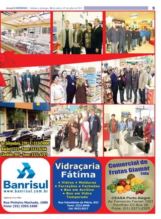 Jornal O EXPRESSO | Sábado e domingo, 30 de junho e 1º de julho de 2012   9
 