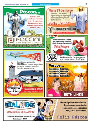 Sábado e Domingo, 30 e 31 de março de 2013.   Jornal O EXPRESSO   7
 
