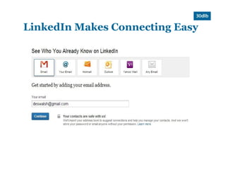 LinkedIn Makes Connecting Easy
 