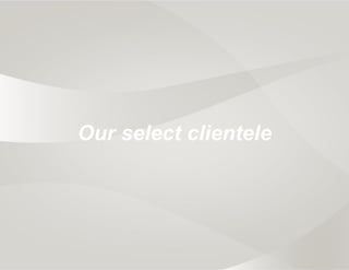 Our select clientele
 