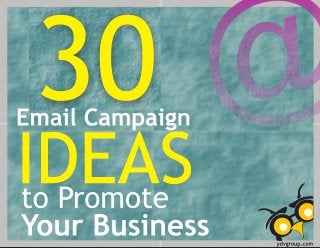30 email campaign ideas to promote your business