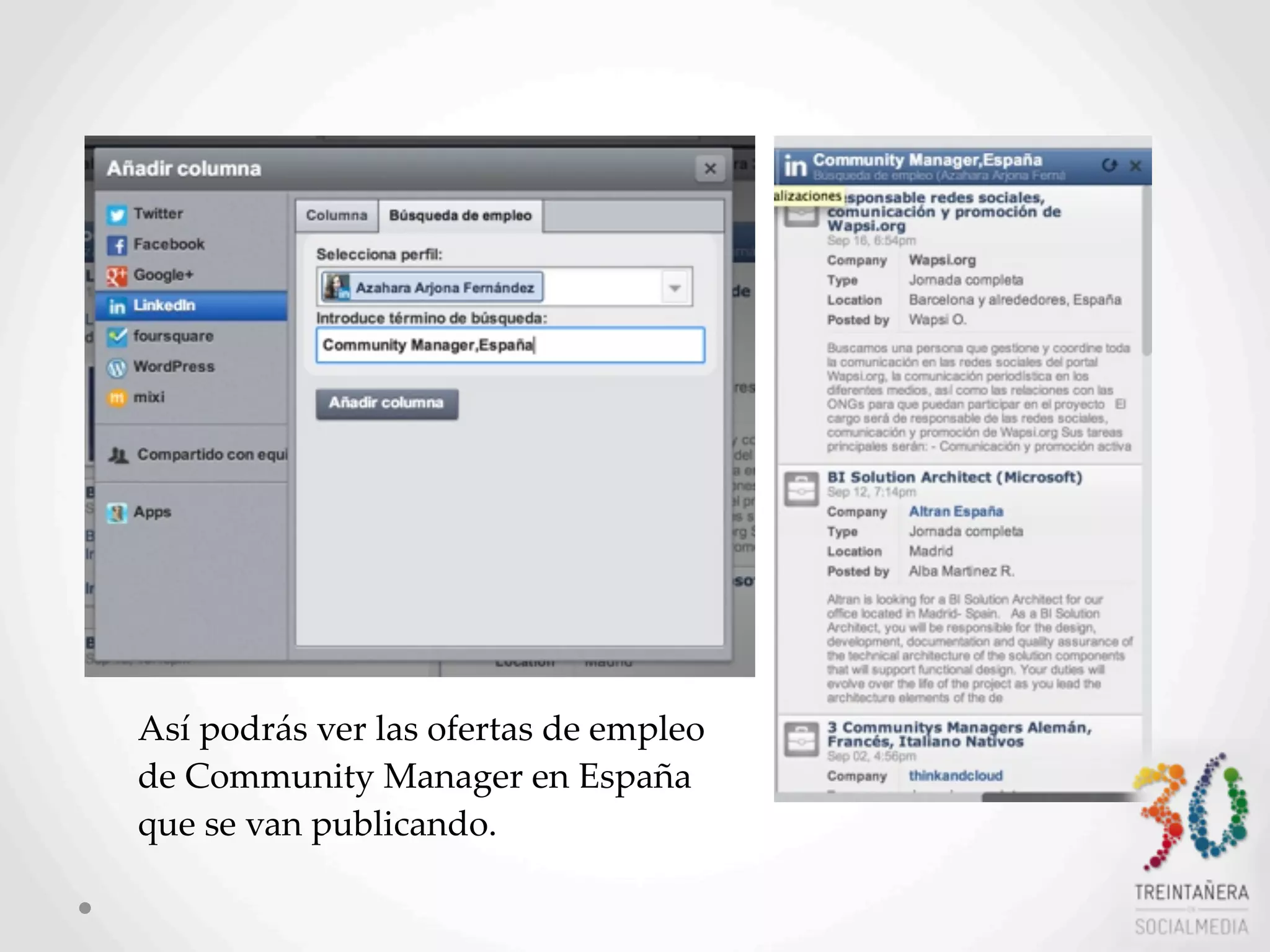 53
Así  podrás  ver  las  ofertas  de  empleo  
de  Community  Manager  en  España  
que  se  van  publicando.
 