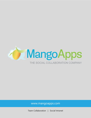 www.mangoapps.com
Team Collaboration | Social Intranet
 