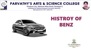 HISTROY OF
BENZ
 