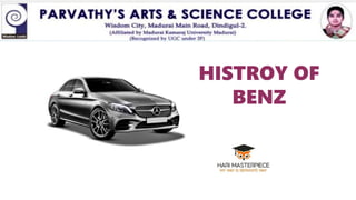 HISTROY OF
BENZ
 