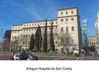 Antiguo Hospital de San Carlos
 