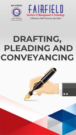DRAFTING,
PLEADING AND
CONVEYANCING
 