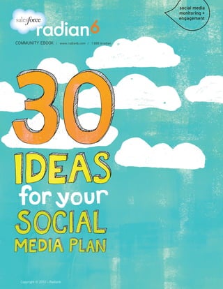 COMMUNITY eBOOK         /   www.radian6.com / 1 888 6radian




  Copyright © 2012 - Radian6
 