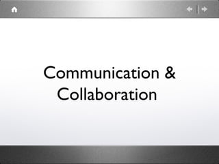 Communication &
 Collaboration
 