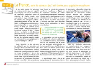 Si on l’avait oublié, les attentats
du mois de janvier nous ont rappelé
qu’aucun pays n’est une île. Les auteurs
de l’opération commando contre la
rédaction de Charlie Hebdo, bien
que natifs du pays, ont surgi comme
les enfants d’un amalgame politico-
religieux né bien loin de chez eux. Avec
Daech et Al-Qaïda comme inspirateurs,
ils avaient pris fait et cause contre la
France, en tant que symbole d’une
culture critique à l’égard du « prophète »
et comme ennemie de leurs « frères
d’armes » au Mali et en Irak. Dix jours
plus tard, suite à la parution de la « une »
jugée provocatrice de Charlie Hebdo,
ce sont des centaines d’autres jeunes
qui ont incendié ou saccagé plus d’une
quarantaine d’églises au Niger.
Après l’émotion et les réactions
de solidarité que ces attentats ont
provoqué dans le monde entier, reste
une question : qu’avons-nous compris
au sujet des musulmans vivant en France
ou en pays francophones ? Comme les
musulmans du reste du monde, ils sont
portés par la vague de fond d’un islam
qui, au cours de ces quarante dernières
années, a cherché à faire entendre sa
voix. Depuis la montée en puissance
des Frères musulmans en Égypte et
la promotion mondiale de l’islam
wahhabite saoudien à partir des années
70 ainsi que les développements de la
révolution iranienne dans les années
80, le monde musulman est parvenu
à exprimer une colère qui a la double
forme d’une protestation et d’une
revendication.
La protestation concerne en priorité
le conflit israélo-palestinien. L’Occident
est accusé d’avoir soulagé sa culpabilité
vis-à-vis des survivants de la Shoah
en leur attribuant arbitrairement un
territoire au détriment des Palestiniens.
C’est ainsi que certains justifient leur
antisémitisme en France. Mais il est
également reproché à la France de s’être
engagée en Afghanistan, au Mali et en
Irak pour combattre des « musulmans ».
La revendication, quant à elle, ne fait
que prolonger la protestation. Contre
la domination industrielle, militaire et
culturelle de l’Occident, essentiellement
américaine, les musulmans veulent
pouvoir affirmer leur spécificité
islamique en rejetant toute influence
occidentale, que ce soit dans leur propre
pays – comme le font Boko Haram au
Nigeria et Daech en Irak – ou que ce
soit dans les pays où ils ont immigré –
comme les différents attentats commis
en Europe (Londres, Madrid, Paris,
Copenhague) en ont porté le message.
Mais, ces idéologies extrémistes
et révolutionnaires qui accaparent
l’attention des médias, dans les faits,
ne représentent un espoir que pour
un petit nombre de personnes, en
général des jeunes, en mal d’identité
et d’idéal. Pour la grande majorité,
en France, le salafisme qui appelle au
djihad sur internet, ne répond pas à
leurs préoccupations. Pouvoir étudier,
La France, après les attentats des 7 et 9 janvier, et sa population musulmane
	4	 30 jours de prière 2015  
SEM.
18 juin au
21 juin
1
[]
...ces idéologies extrémistes
et révolutionnaires ... , dans
les faits, ne représentent
un espoir que pour un petit
nombre de personnes
© Operation Mobilisation
 