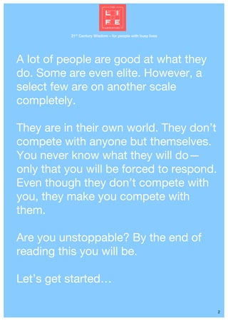 21st
Century Wisdom – for people with busy lives
2
A lot of people are good at what they
do. Some are even elite. However,...