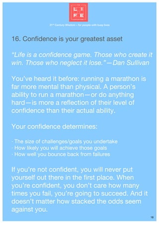 21st
Century Wisdom – for people with busy lives
18
16. Confidence is your greatest asset
“Life is a confidence game. Thos...