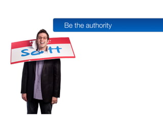 Be the authority




www.ﬂickr.com/photos/cardopoli/219069323/
 