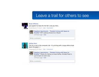 Leave a trail for others to see
 