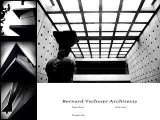 Νεο Μουσειο Ακροπολη
          Bernard Tschumi Architects
               baarch07          2012-2013

 Πανεπιστημιο Frederick
                     Σμημα Αρχιτεκτονικησ
                                     Λεωνιδου Λουκασ
 