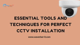 Essential Tools and Techniques for Perfect CCTV Installation PDF