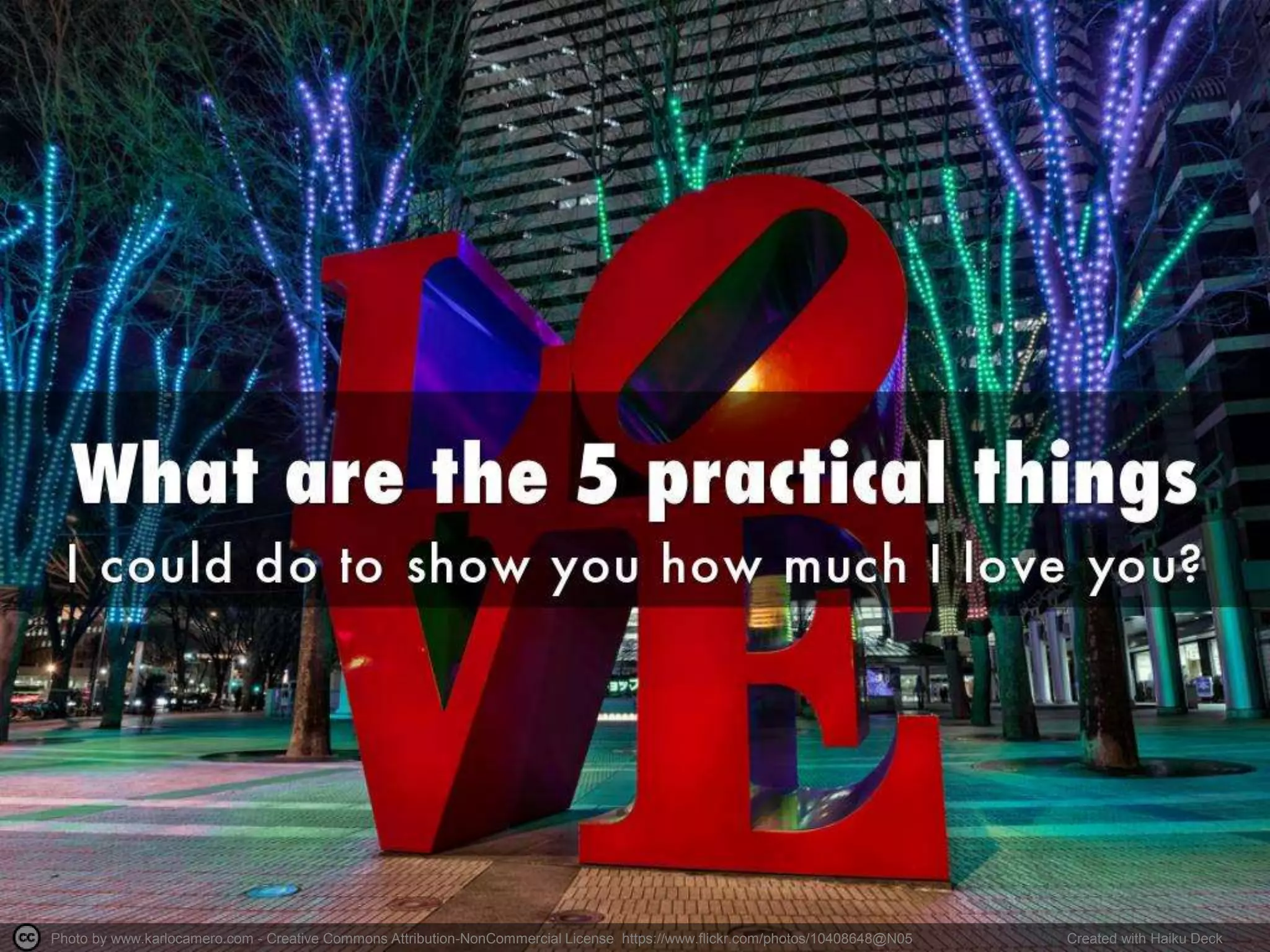 Photo by www.karlocamero.com - Creative Commons Attribution-NonCommercial License https://www.flickr.com/photos/10408648@N05 Created with Haiku Deck
 