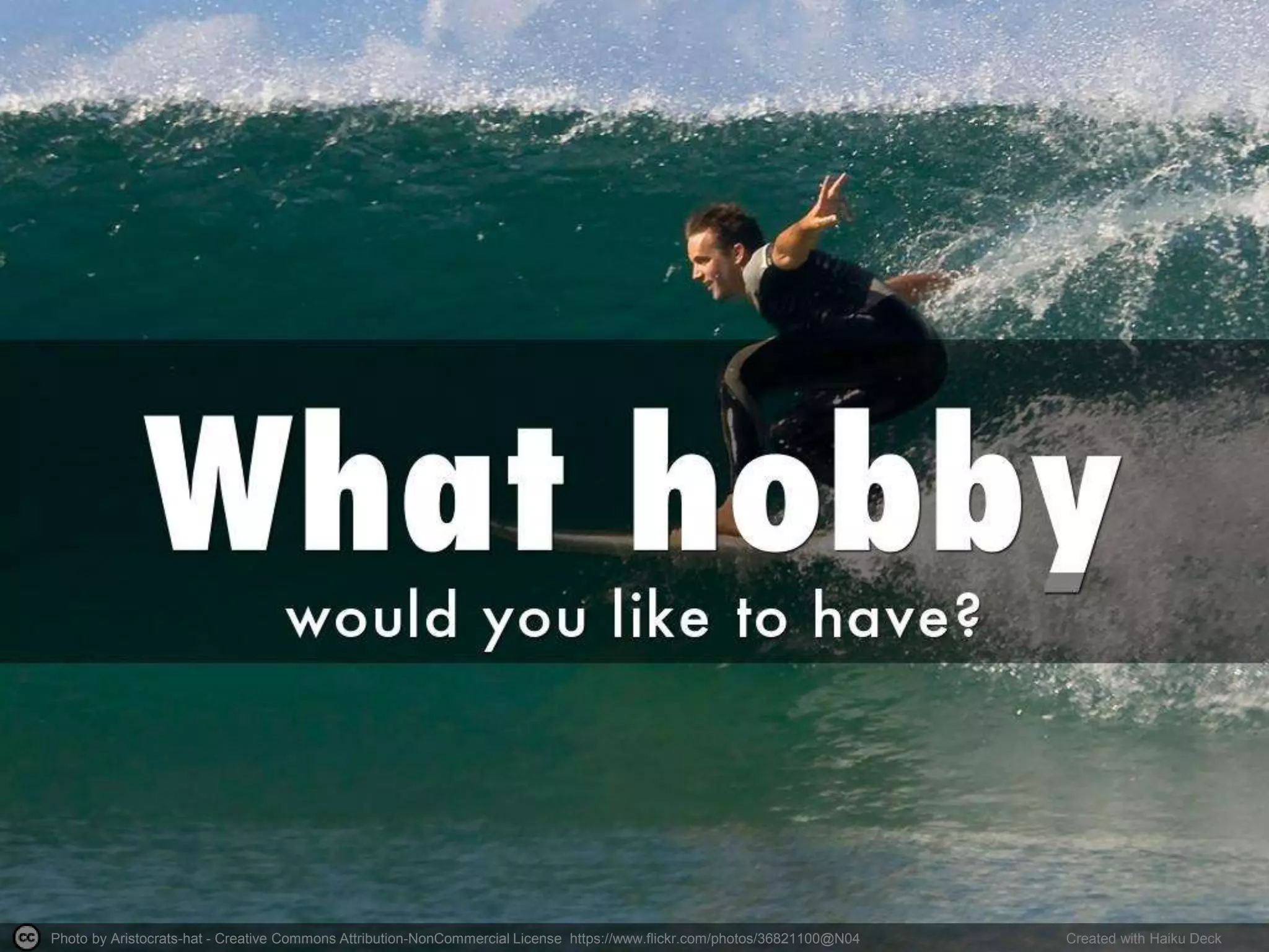 Photo by Aristocrats-hat - Creative Commons Attribution-NonCommercial License https://www.flickr.com/photos/36821100@N04 Created with Haiku Deck
 